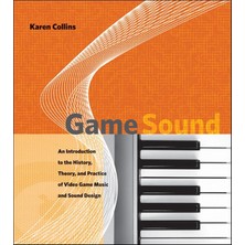 Mıt Press Game Sound: An Introduction To The History, Theory, And Practice Of Video Game Music And Sound Desig