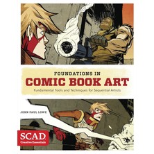 Watson-Guptill Foundations In Comic Book Art: Scad Creative Essentials (Fundamental Tools And Techniques For Sequen
