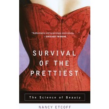Anchor Books Survival Of The Prettiest: The Science Of Beauty