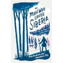 MacLehose Press The Man Who Loved Siberia