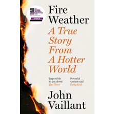 Sceptre Fire Weather: A True Story From A Hotter World - Winner Of The Baillie Gifford Prize For Non-Fiction