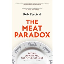 Abacus The Meat Paradox: 'brilliantly Provocative, Original, Electrifying' Bee Wilson, Financial Times