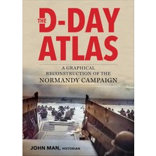Skyhorse Publishing The D-Day Atlas: A Graphical Reconstruction Of The Normandy Campaign