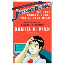 The Adventures Of Johnny Bunko: The Last Career Guide You'll Ever Need