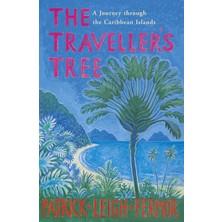 The Traveller's Tree: A Journey Through The Caribbean Islands