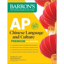 Ap Chinese Language And Culture Premium, Fourth Edition: Prep Book With 2 Practice Tests + Comprehen