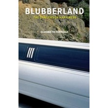 Mıt Press Blubberland: The Dangers Of Happiness
