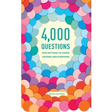 4,000 Questions For Getting To Know Anyone And Everyone