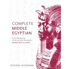Teach Yourself Complete Middle Egyptian: A New Method For Understanding Hieroglyphs: Reading Texts In Context (Comp