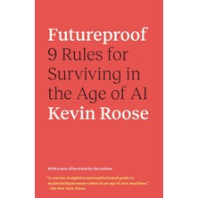 Futureproof: 9 Rules For Surviving In The Age Of Aı