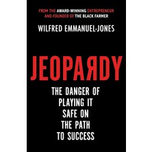 Piatkus Jeopardy: The Danger Of Playing It Safe On The Path To Success