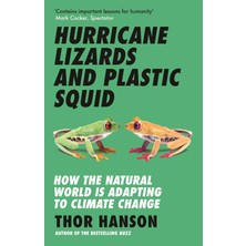 Icon Books Hurricane Lizards And Plastic Squid: How The Natural World Is Adapting To Climate Change