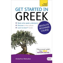 Teach Yourself Get Started In Greek Absolute Beginner Course: The Essential Introduction To Reading, Writing, Speak