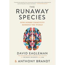 The Runaway Species: How Human Creativity Remakes The World
