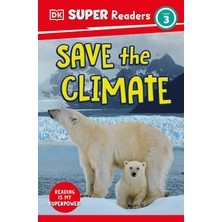 Dk Children Dk Super Readers Level 3 Save The Climate