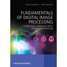 Wiley Fundamentals Of Digital Image Processing: A Practical Approach With Examples In Matlab