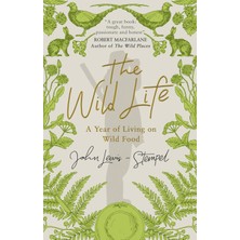 Black Swan The Wild Life: A Year Of Living On Wild Food