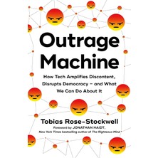 Piatkus Outrage Machine: How Tech Amplifies Discontent, Disrupts Democracy – And What We Can Do About It