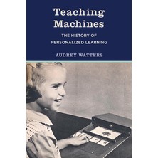 Mıt Press Teaching Machines: The History Of Personalized Learning