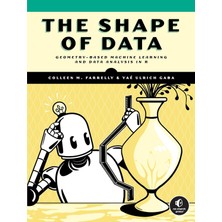No Starch Press The Shape Of Data: Geometry-Based Machine Learning And Data Analysis In R