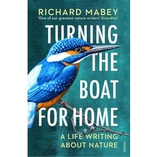 Vintage Turning The Boat For Home: A Life Writing About Nature
