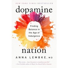 Dutton Dopamine Nation: Finding Balance In The Age Of Indulgence