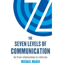 Piatkus The Seven Levels Of Communication: Go From Relationships To Referrals