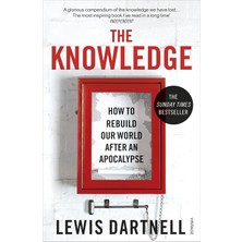 Vintage The Knowledge: How To Rebuild Our World After An Apocalypse