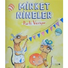 Mirket Nineler Parti Veriyor