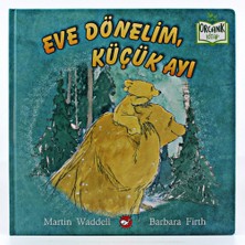 Beyaz Balina Yayınları Eve Dönelim- Küçük Ayıcık