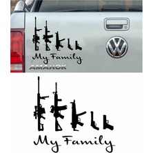 Sticker Dizayn Silah Ailesi My Family Sticker - Araba Oto Motosiklet Karavan Cam Sticker - 00125