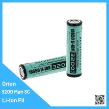 Orion 18650 3.7V 3200MAH 3c Şarj Edilebilir Li-Ion Pil