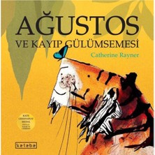Ketebe Çocuk Ağustos Ve Kayıp Gülümsemesi