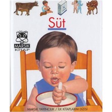 Marsık Kitap İlk Kitaplarım Dizisi-11 Süt
