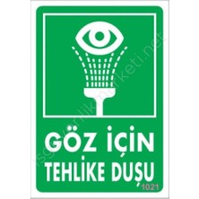 Belle Fusion Göz Için Tehlike Duşu Uyarı Levhası 17,5X25 KOD:1021