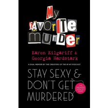 Trapeze Stay Sexy And Don't Get Murdered: The Definitive How-To Guide From The My Favorite Murder Podcast