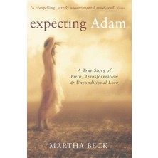 Piatkus Expecting Adam: A True Story Of Birth, Transformation And Unconditional Love