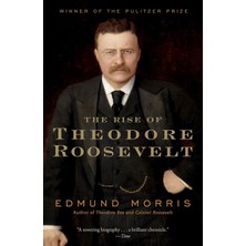 Rise Of Theodore Roosevelt (Modern Library)