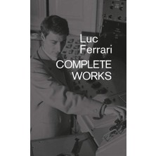 Luc Ferrari: Complete Works