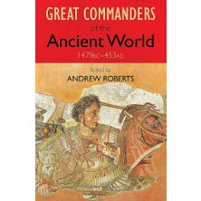 Quercus Publishing The Great Commanders Of The Ancient World 1479 Bc - 453 Ad