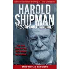 Sphere Harold Shipman - Prescription For Murder: The True Story Of Dr Harold Frederick Shipman