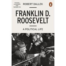Penguin Franklin D. Roosevelt: A Political Life