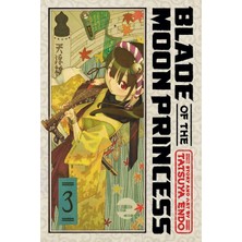 Viz Media Blade Of The Moon Princess, Vol. 3