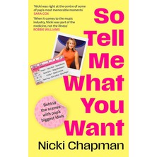 Sphere So Tell Me What You Want: My Story Of Making It In The Mad, Bad And Fab Pop Music Industry