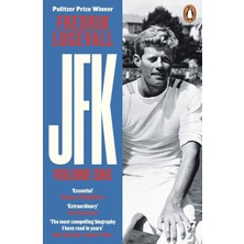 Penguin Jfk: Volume 1: John F Kennedy: 1917-1956