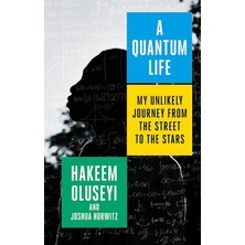 Piatkus A Quantum Life: My Unlikely Journey From The Street To The Stars