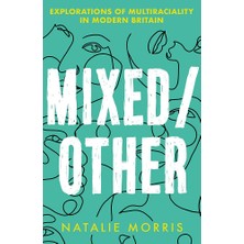 Trapeze Mixed/other: Explorations Of Multiraciality In Modern Britain
