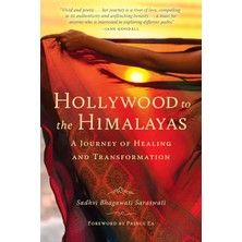 Mandala Publishing Hollywood To The Himalayas: A Journey Of Healing And Transformation