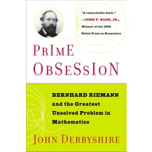 Prime Obsession: Berhhard Riemann And The Greatest Unsolved Problem In Mathematics