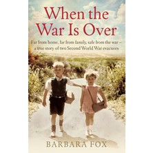Sphere When The War Is Over: Far From Home, Far From Family, Safe From The War - A True Story Of Two Second
